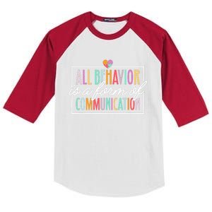 All Behavior Is A Form Of Communication Sped Teacher Autism Kids Colorblock Raglan Jersey