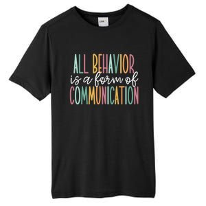 All Behavior Is A Form Of Communication Gift Tall Fusion ChromaSoft Performance T-Shirt