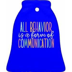 All Behavior Is A Form Of Communication Gift Ceramic Bell Ornament