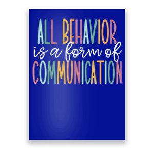 All Behavior Is A Form Of Communication Gift Poster