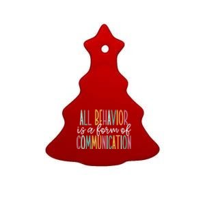 All Behavior Is A Form Of Communication Gift Ceramic Tree Ornament