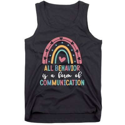 All Behavior Is A Form Of Communication Tank Top