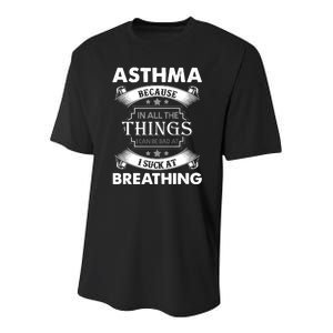 Asthma Because In All The Things Youth Performance Sprint T-Shirt