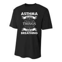 Asthma Because In All The Things Youth Performance Sprint T-Shirt