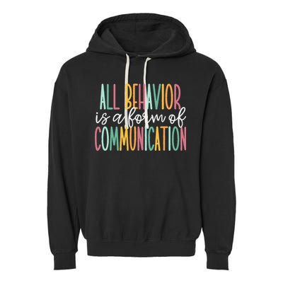 All Behavior Is A Form Of Communication Garment-Dyed Fleece Hoodie