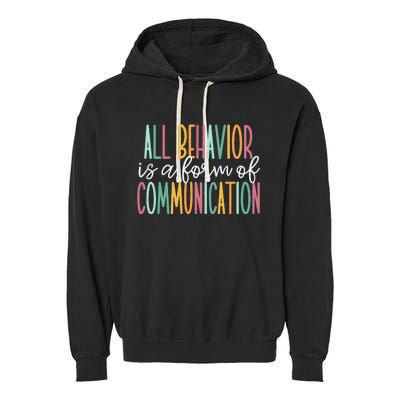 All Behavior Is A Form Of Communication Garment-Dyed Fleece Hoodie