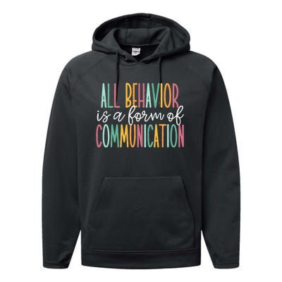 All Behavior Is A Form Of Communication Performance Fleece Hoodie