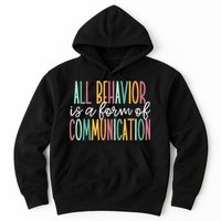 All Behavior Is A Form Of Communication Hoodie