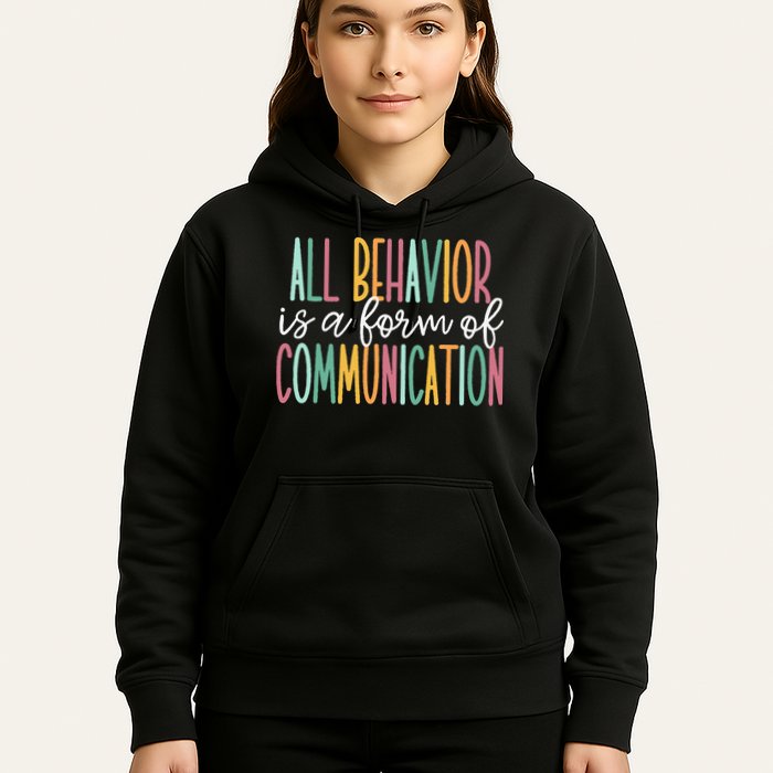 All Behavior Is A Form Of Communication Hoodie