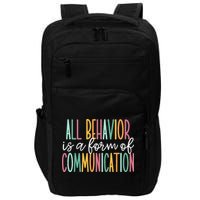 All Behavior Is A Form Of Communication Impact Tech Backpack