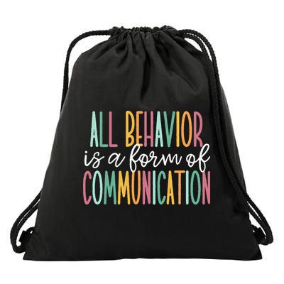 All Behavior Is A Form Of Communication Drawstring Bag