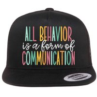 All Behavior Is A Form Of Communication Flatbill Hat