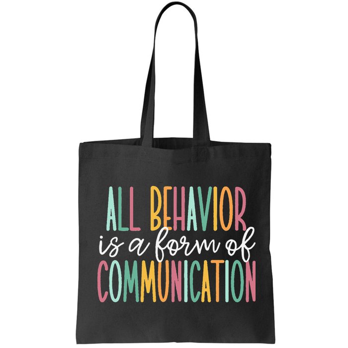 All Behavior Is A Form Of Communication Bag