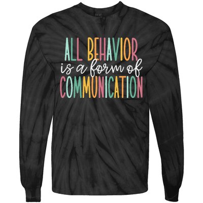 All Behavior Is A Form Of Communication Tie-Dye Long Sleeve Shirt