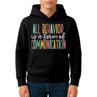 All Behavior Is A Form Of Communication Kids Hoodie