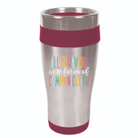 All Behavior Is A Form Of Communication 16oz Travel Tumbler