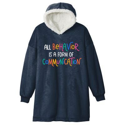 All Behavior Is A Form Of Communication Sped Teacher Autism Gift Hooded Wearable Blanket