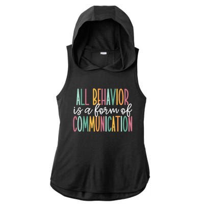 All Behavior Is A Form Of Communication Ladies PosiCharge Tri-Blend Wicking Draft Hoodie Tank