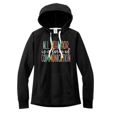 All Behavior Is A Form Of Communication Women's Fleece Hoodie