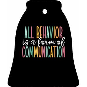 All Behavior Is A Form Of Communication Ceramic Bell Ornament