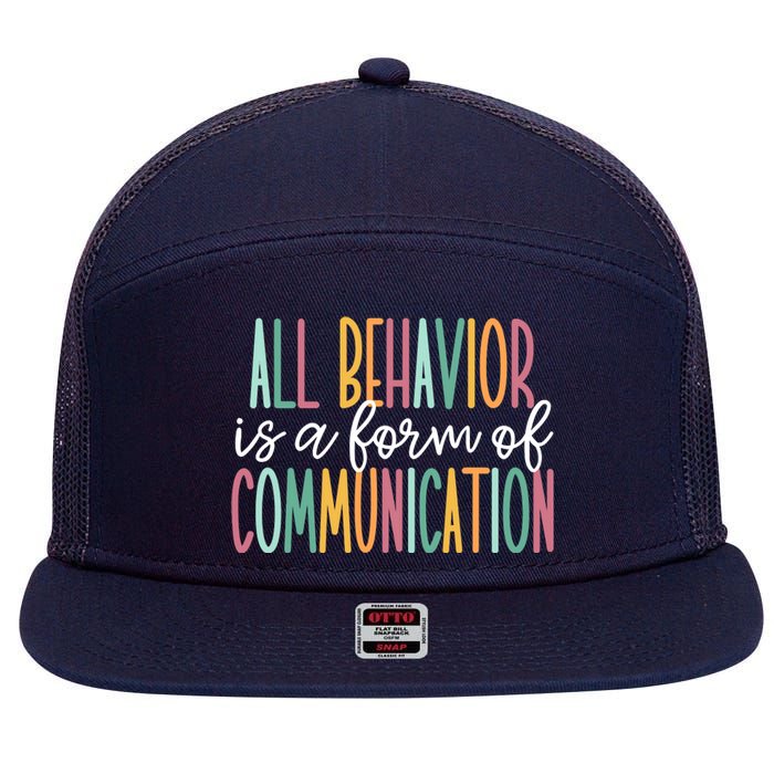 All Behavior Is A Form Of Communication 7 Panel Mesh Trucker Snapback Hat