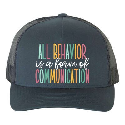 All Behavior Is A Form Of Communication Yupoong Adult 5-Panel Trucker Hat