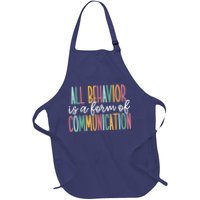 All Behavior Is A Form Of Communication Full-Length Apron With Pockets
