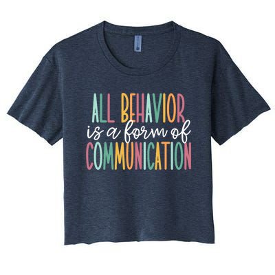 All Behavior Is A Form Of Communication Women's Crop Top Tee