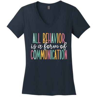 All Behavior Is A Form Of Communication Women's V-Neck T-Shirt