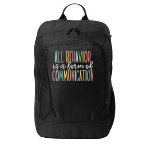 All Behavior Is A Form Of Communication Gift City Backpack