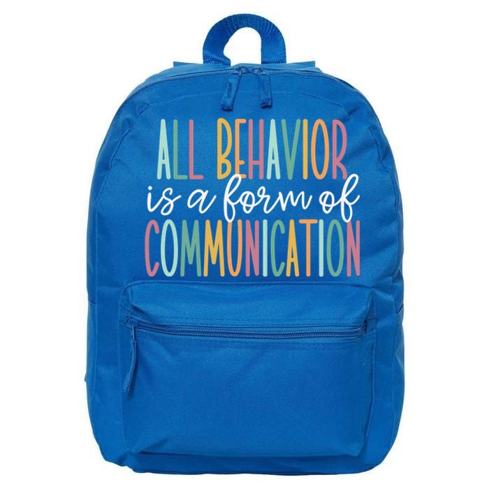 All Behavior Is A Form Of Communication Gift 16 in Basic Backpack