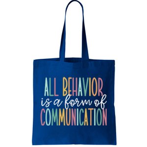 All Behavior Is A Form Of Communication Gift Tote Bag