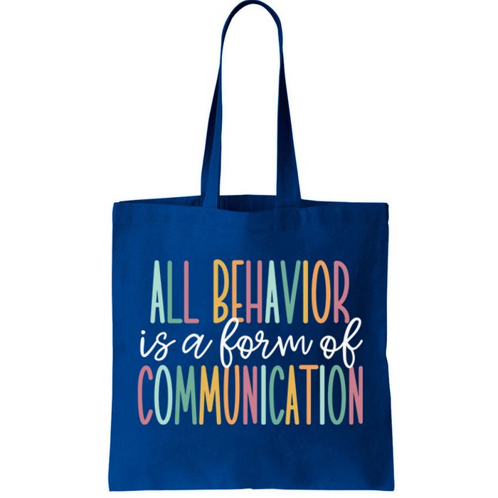 All Behavior Is A Form Of Communication Gift Tote Bag