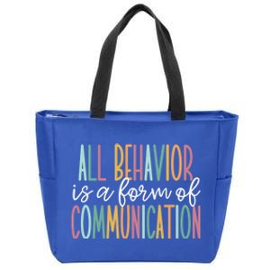 All Behavior Is A Form Of Communication Gift Zip Tote Bag