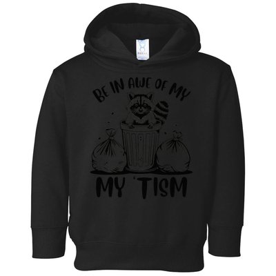 Autism Be In Awe Of My 'Tism Meme Autistic Raccoon Toddler Hoodie