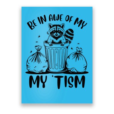 Autism Be In Awe Of My 'Tism Meme Autistic Raccoon Poster