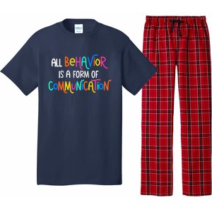 All Behavior Is A Form Of Communication SPED Teacher Autism Pajama Set