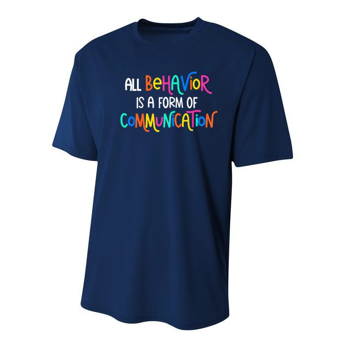 All Behavior Is A Form Of Communication SPED Teacher Autism Youth Performance Sprint T-Shirt