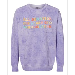 All Behavior Is A Form Of Communication Gift Idea For Sped Colorblast Crewneck Sweatshirt