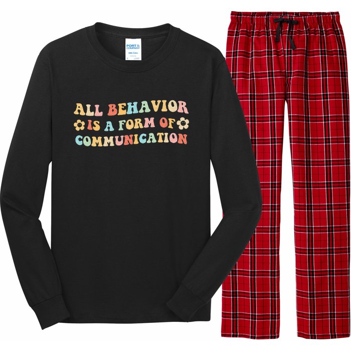 All Behavior Is A Form Of Communication Gift Idea For Sped Long Sleeve Pajama Set