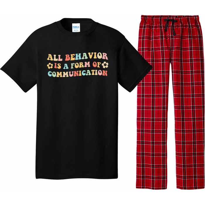 All Behavior Is A Form Of Communication Gift Idea For Sped Pajama Set