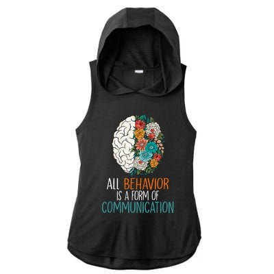 All Behavior Is A Form Of Communication Therapy Autism Ladies PosiCharge Tri-Blend Wicking Draft Hoodie Tank