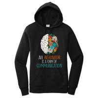 All Behavior Is A Form Of Communication Therapy Autism Women's Pullover Hoodie