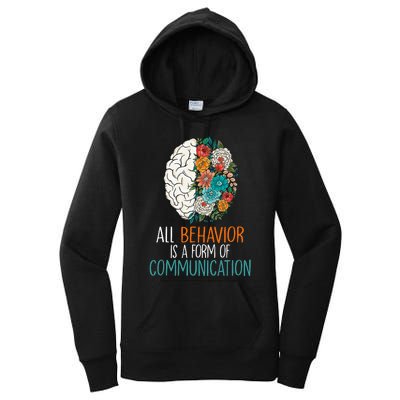 All Behavior Is A Form Of Communication Therapy Autism Women's Pullover Hoodie