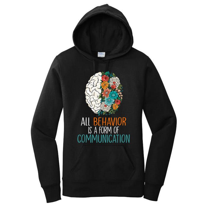 All Behavior Is A Form Of Communication Therapy Autism Women's Pullover Hoodie