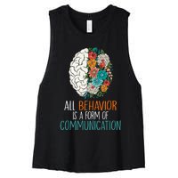 All Behavior Is A Form Of Communication Therapy Autism Women's Racerback Cropped Tank