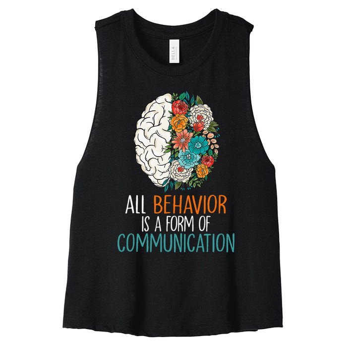 All Behavior Is A Form Of Communication Therapy Autism Women's Racerback Cropped Tank