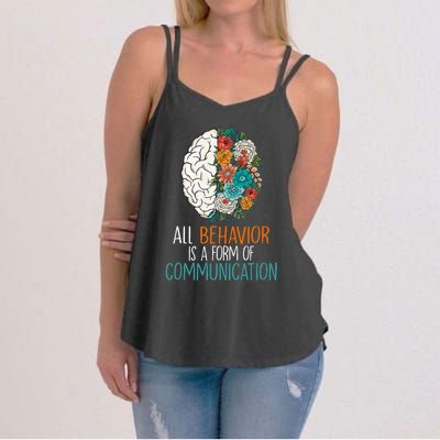 All Behavior Is A Form Of Communication Therapy Autism Women's Strappy Tank