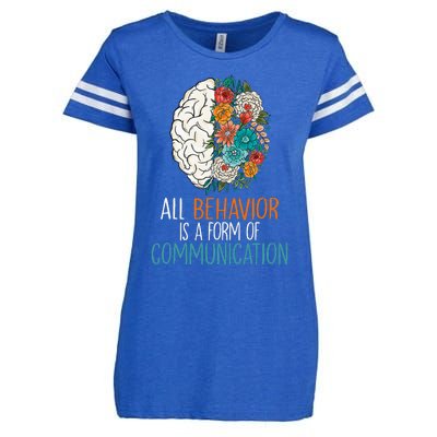 All Behavior Is A Form Of Communication Therapy Autism Enza Ladies Jersey Football T-Shirt