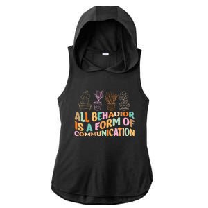 All Behavior Is A Form Of Communication Aba Therapy Ladies PosiCharge Tri-Blend Wicking Draft Hoodie Tank